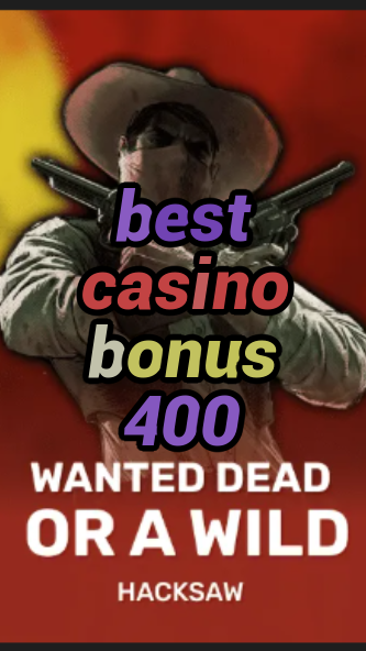 best casino bonus 400-trdjkmsxjksdss.com